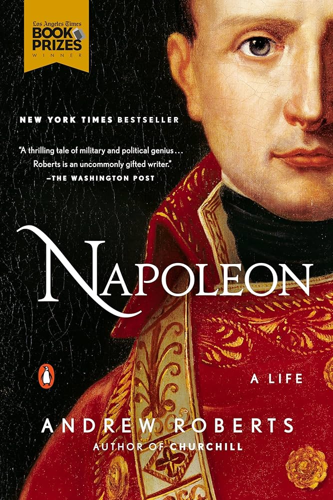 Napoleon: A Life, by Andrew Roberts